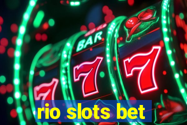 rio slots bet